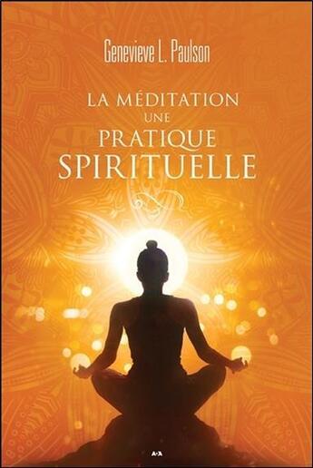 Couverture du livre « La méditation, une pratique spirituelle » de Paulson Genevieve L. aux éditions Ada