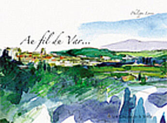 Couverture du livre « Au fil du var » de Philippe Lorin aux éditions Nerthe