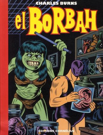 Couverture du livre « El Borbah » de Charles Burns aux éditions Cornelius