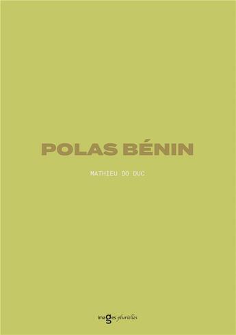 Couverture du livre « Polas benin » de Mathieu Do Duc et Marc Alexandre Oho Bambe et Ange Oho Bambe aux éditions Images Plurielles