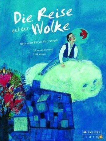 Couverture du livre « Die reise auf der wolke nach einem bild von marc chagall /allemand » de Veronique Massenot aux éditions Prestel