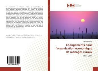 Couverture du livre « Changements dans l'organisation économique de ménages ruraux : Nord-Bénin » de  aux éditions Editions Universitaires Europeennes