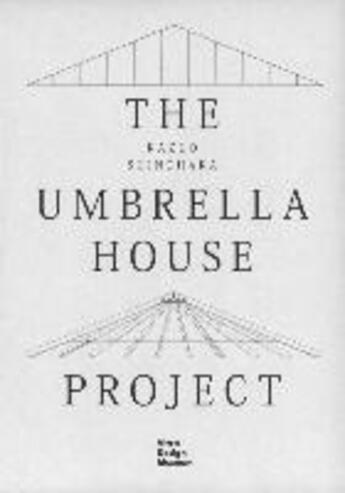 Couverture du livre « Kazuo Shinohara : the umbrella house project » de Kazuo Shinohara aux éditions Vitra Design