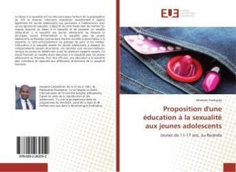 Couverture du livre « Proposition d'une education a la sexualite aux jeunes adolescents » de Gashayija Modeste aux éditions Editions Universitaires Europeennes