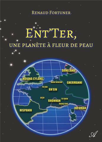 Couverture du livre « Ent'Ter, une planète à fleur de peau » de Renaud Fortuner aux éditions Atramenta