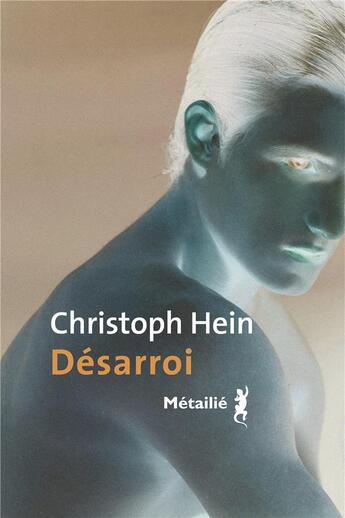 Couverture du livre « Désarrois » de Christoph Hein aux éditions Metailie