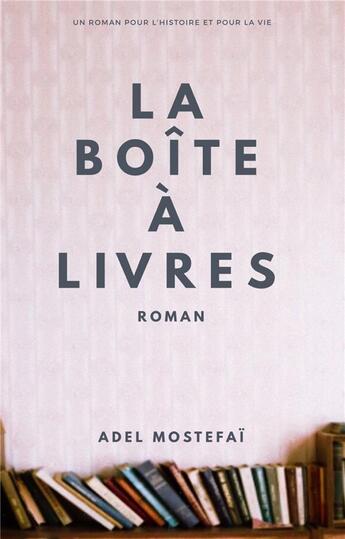 Couverture du livre « La boite a livres » de Mostefai Adel aux éditions Librinova