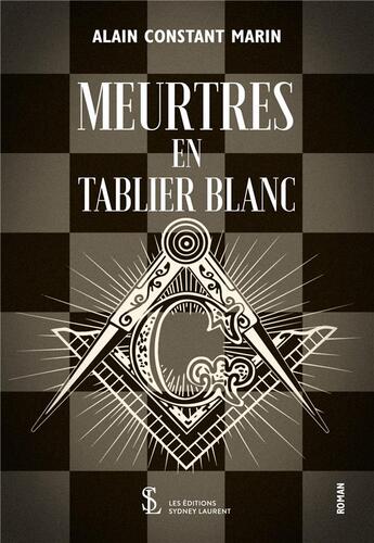 Couverture du livre « Meurtres en tablier blanc » de Marin Alain Constant aux éditions Sydney Laurent