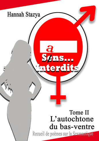 Couverture du livre « Sans interdits tome 2 - l'autochone du bas ventre » de Hannah Stazya aux éditions Evidence Editions