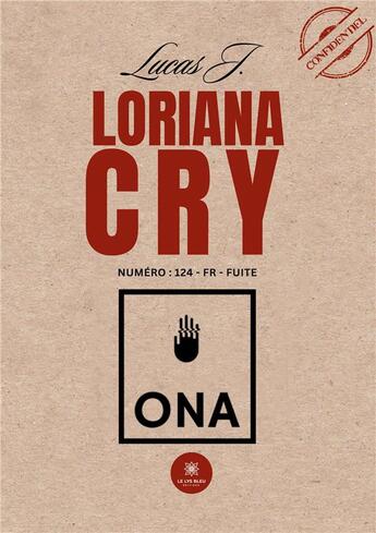 Couverture du livre « Loriana cry » de J. Lucas aux éditions Le Lys Bleu