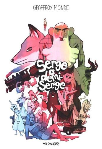 Couverture du livre « Serge et Demi-Serge » de Geoffroy Monde aux éditions Vide Cocagne