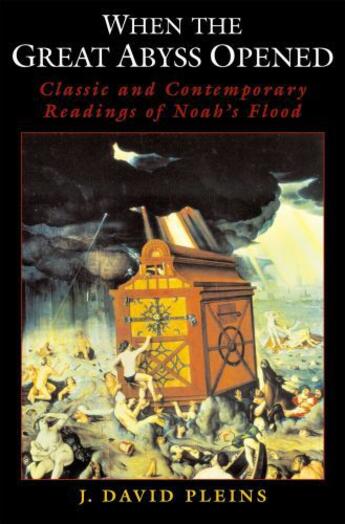 Couverture du livre « When the Great Abyss Opened: Classic and Contemporary Readings of Noah » de Pleins J David aux éditions Oxford University Press Usa