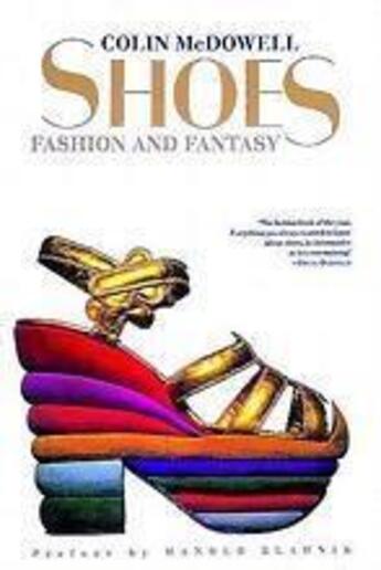 Couverture du livre « Shoes fashion and fantasy » de Colin Mcdowell aux éditions Thames & Hudson