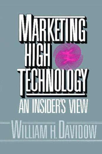 Couverture du livre « Marketing High Technology » de Davidow William H aux éditions Free Press