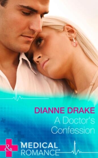 Couverture du livre « A Doctor's Confession (Mills & Boon Medical) (Deep South Docs - Book 2 » de Drake Dianne aux éditions Mills & Boon Series
