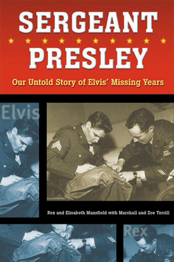 Couverture du livre « Sergeant Presley » de Dave Thompson et Rex Mansfield et Mansfield, Marshall And Zoe Terrill, And Rex And Elizabeth et Elisabeth Mansfield aux éditions Ecw Press