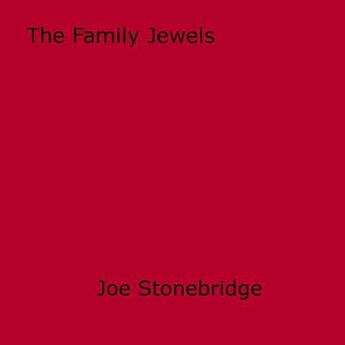 Couverture du livre « The Family Jewels » de Joe Stonebridge aux éditions Epagine