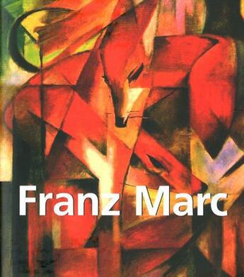 Couverture du livre « Franz Marc » de Victoria Charles aux éditions Parkstone International