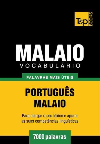 Couverture du livre « Vocabulário Português-Malaio - 7000 palavras mais úteis » de Andrey Taranov aux éditions T&p Books