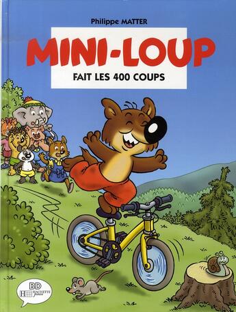 Couverture du livre « Mini-Loup fait les 400 coups » de Philippe Matter et Munch Philippe aux éditions Hachette