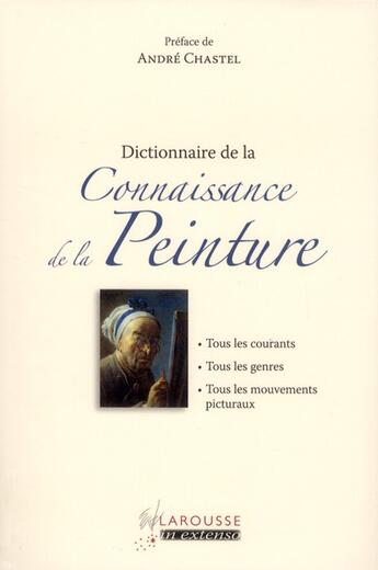 Couverture du livre « Dictionnaire de la connaissance de la peinture » de  aux éditions Larousse