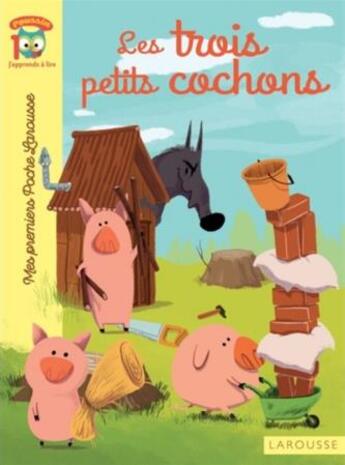 Couverture du livre « Les trois petits cochons » de Baptiste Amsallem et Camille Finateu aux éditions Larousse