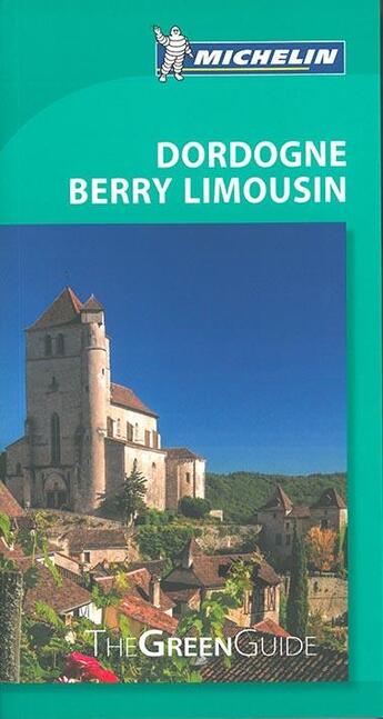 Couverture du livre « Le guide vert ; Dordogne Berry Limousin » de Collectif Michelin aux éditions Michelin