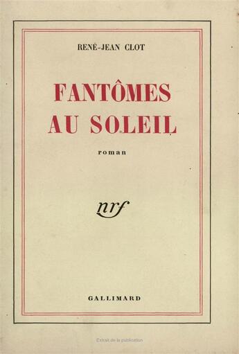 Couverture du livre « Fantomes au soleil » de Rene-Jean Clot aux éditions Gallimard