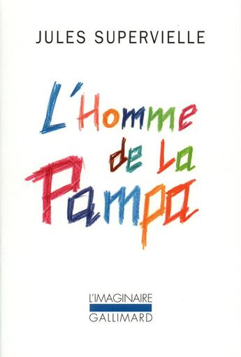 Couverture du livre « L'Homme de la pampa » de Jules Supervielle aux éditions Gallimard