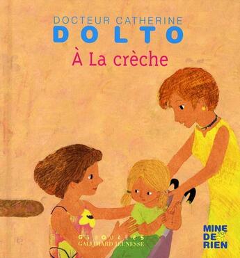 Couverture du livre « À la crèche » de Dolto et Faure-Poiree aux éditions Gallimard-jeunesse