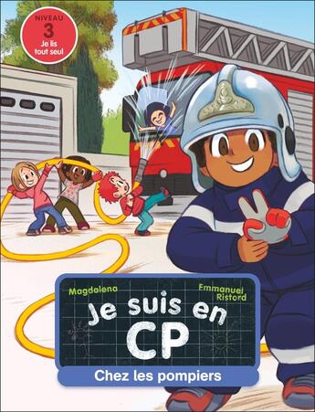 Couverture du livre « Je suis en CP : Chez les pompiers : Niveau 3 » de Emmanuel Ristord et Magdalena aux éditions Pere Castor