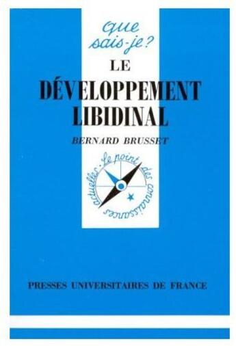 Couverture du livre « Le developpement libidinal qsj 2695 » de Bernard Brusset aux éditions Que Sais-je ?