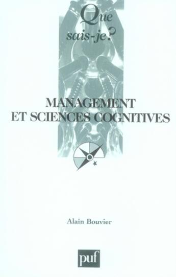 Couverture du livre « Management et sciences cognitives (3e édition) » de Alain Bouvier aux éditions Que Sais-je ?