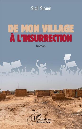 Couverture du livre « De mon village à l'insurrection » de Sidi Sidibe aux éditions L'harmattan