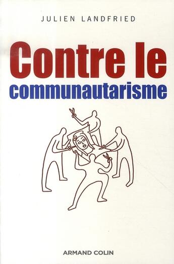 Couverture du livre « Contre le communautarisme » de Landfried-J aux éditions Armand Colin