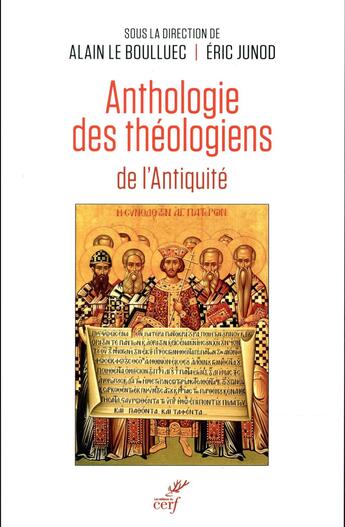 Couverture du livre « Anthologie des théologiens de l'Antiquité » de Eric Junod et Alain Le Boulluec et Collectif aux éditions Cerf