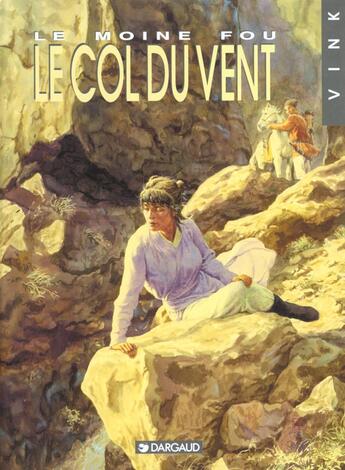 Couverture du livre « Le moine fou T.4 ; le col du vent » de Vink aux éditions Dargaud