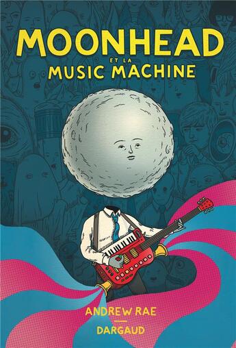 Couverture du livre « Moonhead et la music machine » de Andrew Rae aux éditions Dargaud