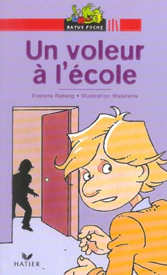 Couverture du livre « Un Voleur A L'Ecole » de Reberg-E+Waeleterre aux éditions Hatier