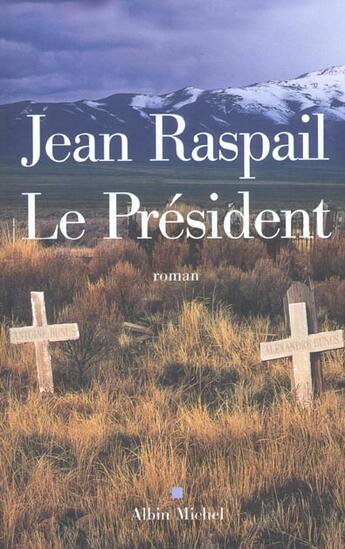 Couverture du livre « Le president » de Jean Raspail aux éditions Albin Michel