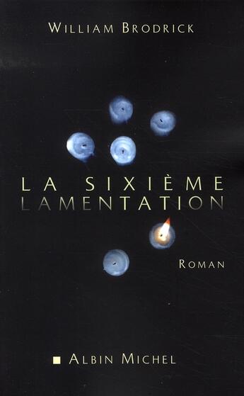 Couverture du livre « La sixième lamentation » de Brodick-W aux éditions Albin Michel