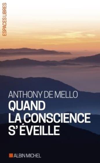 Couverture du livre « Quand la conscience s'éveille » de Anthony De Mello aux éditions Albin Michel