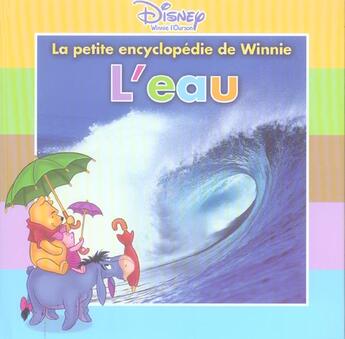 Couverture du livre « La petite encyclopédie de Winnie ; l'eau » de Disney aux éditions Disney Hachette