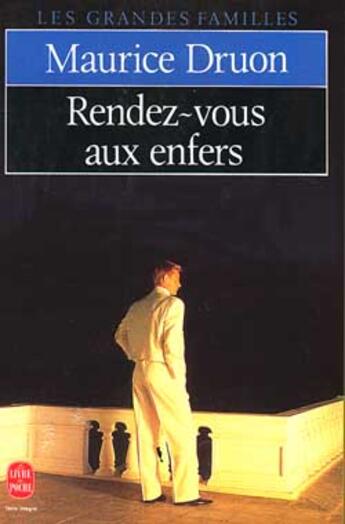 Couverture du livre « Rendez-vous aux enfers » de Druon-M aux éditions Le Livre De Poche