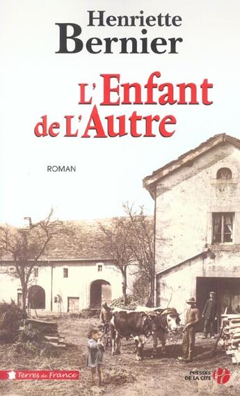 Couverture du livre « L'Enfant De L'Autre » de Henriette Bernier aux éditions Presses De La Cite