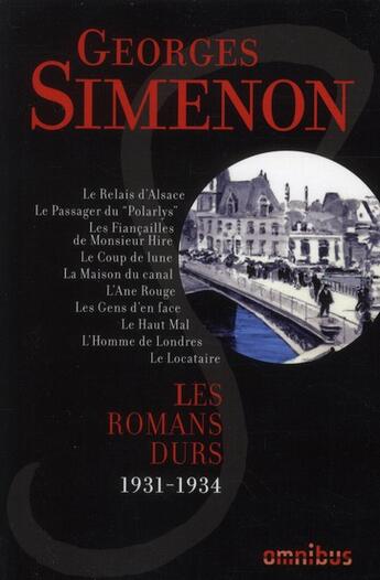 Couverture du livre « Les romans durs t.1 ; 1931-1934 » de Georges Simenon aux éditions Omnibus