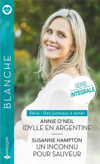 Couverture du livre « Des jumeaux à aimer : idylle en Argentine, un inconnu pour sauveur » de Susanne Hampton et Annie O'Neil aux éditions Harlequin