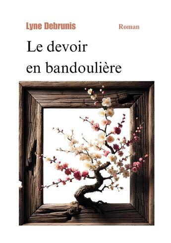 Couverture du livre « Le devoir en bandoulière » de Lyne Debrunis aux éditions Books On Demand