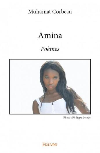 Couverture du livre « Amina » de Muhamat Corbeau aux éditions Edilivre