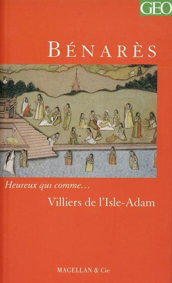 Couverture du livre « Bénarès » de Auguste De Villiers De L'Isle-Adam aux éditions Magellan & Cie